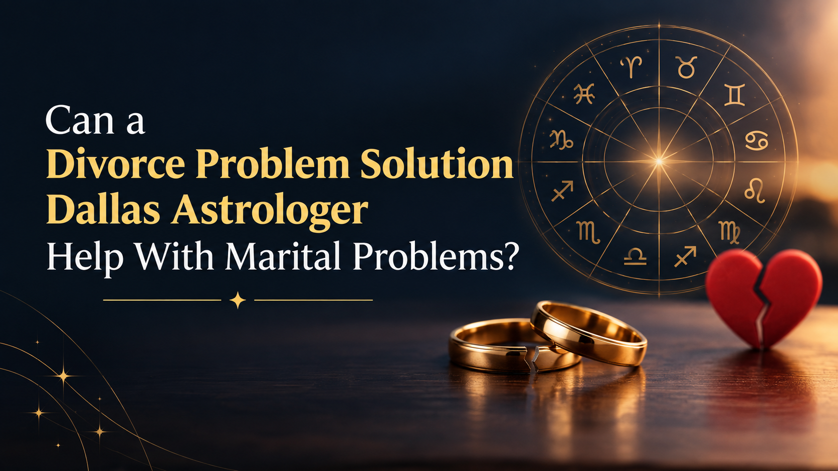 Can a Divorce Problem Solution Dallas Astrologer Help With Marital Problems?